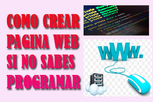 como crear una pagina web sin ser programador