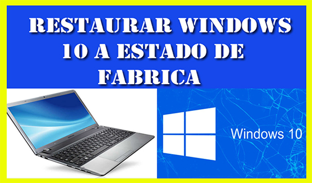 Cómo Formatear o Restablecer Windows 10 sin Perder tus Archivos