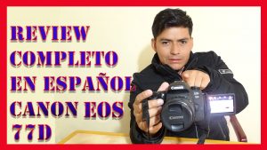 review completo en español canon eos 77d 