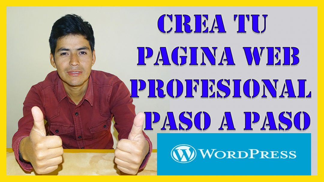 Como Hacer Una Pagina Web En Wordpress Paso A Paso