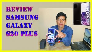 Samsung Galaxy S20 Plus UNBOXING + Caracteristicas 2021