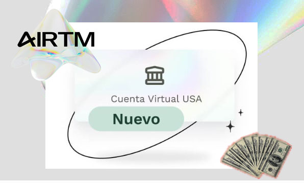 Recibe fondos directamente a tu Cuenta Virtual de USA en Airtm